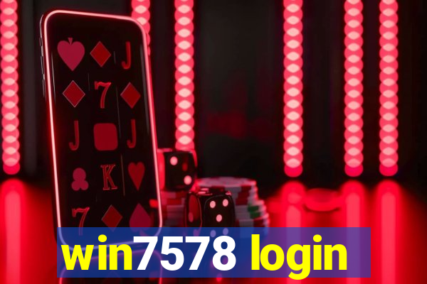 win7578 login